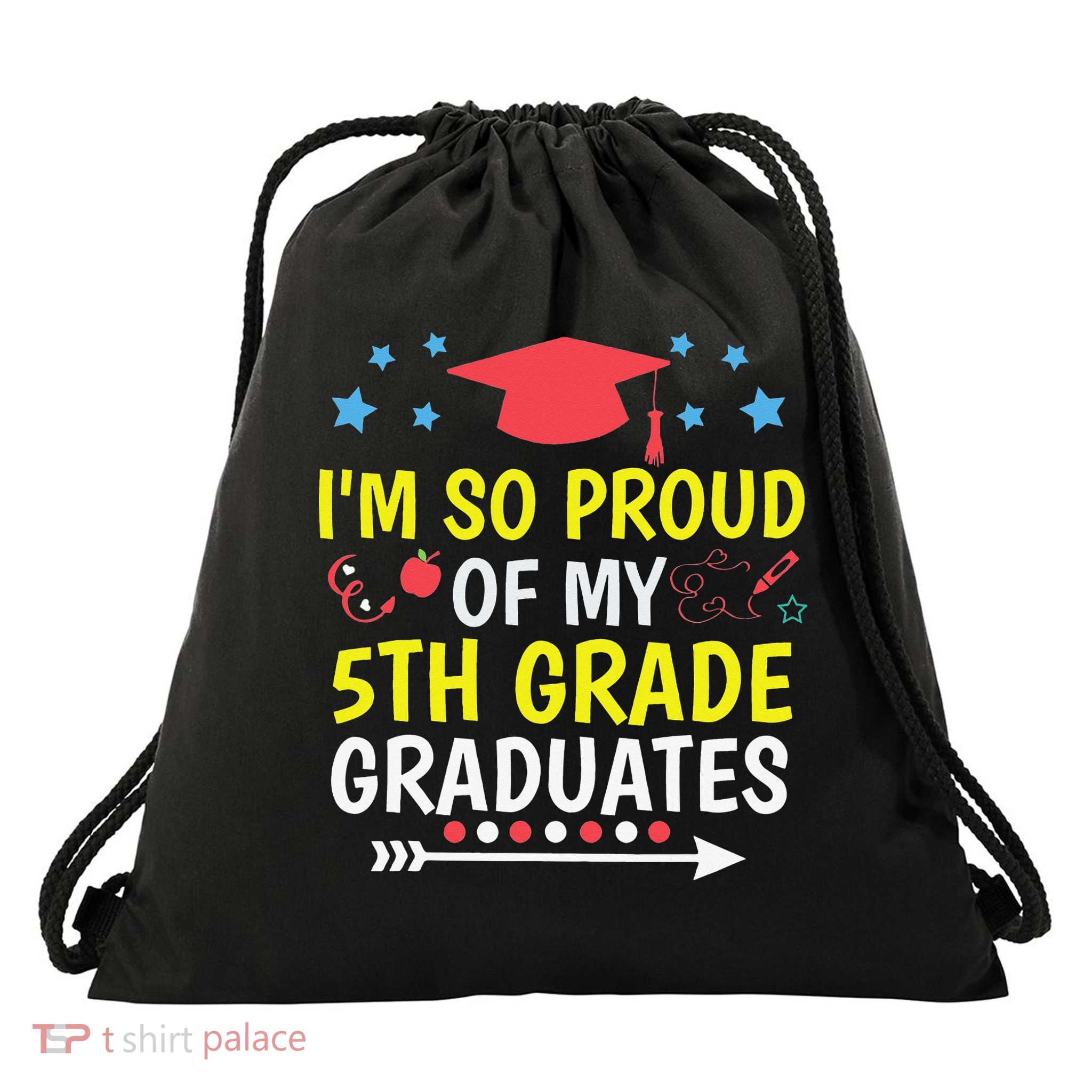 Proud Of My 5th Grade Graduates Last Day School for Teacher Drawstring Bag