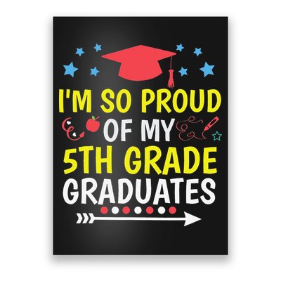 Proud Of My 5th Grade Graduates Last Day School for Teacher Poster