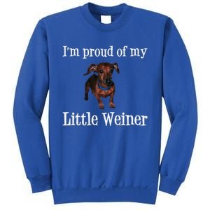 Proud Of My Little Wiener Funny Dog Sweatshirt