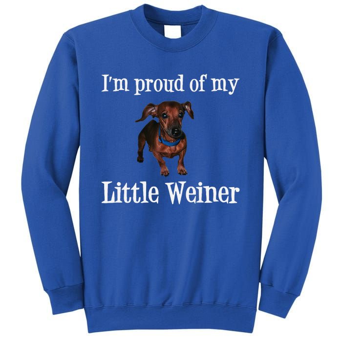 Proud Of My Little Wiener Funny Dog Sweatshirt