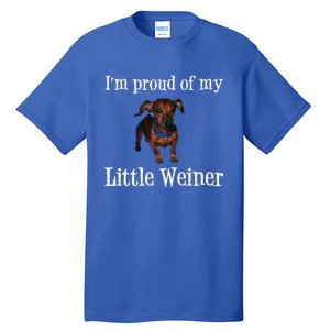 Proud Of My Little Wiener Funny Dog Tall T-Shirt