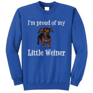 Proud Of My Little Wiener Funny Dog Tall Sweatshirt