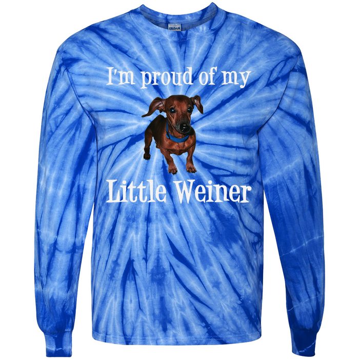 Proud Of My Little Wiener Funny Dog Tie-Dye Long Sleeve Shirt