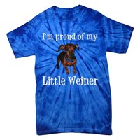 Proud Of My Little Wiener Funny Dog Tie-Dye T-Shirt