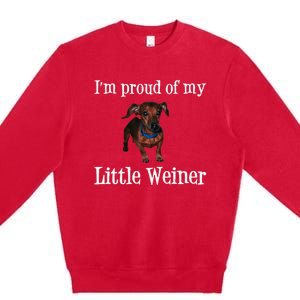 Proud Of My Little Wiener Funny Dog Premium Crewneck Sweatshirt