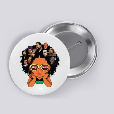 Proud Of My Roots Bhm Black Pride Black Melanin Girl Button