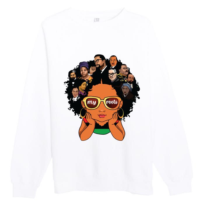 Proud Of My Roots Bhm Black Pride Black Melanin Girl Premium Crewneck Sweatshirt