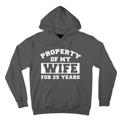 Property Of My Wife For 25 Years Hoodie