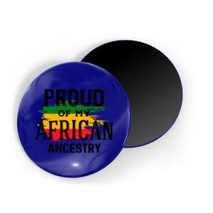 Proud Of My African Ancestry For Black History Month Gift Magnet