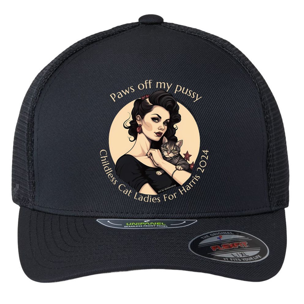 Paws Off My Pussy Childless Cat Ladies For Harris 2024 Flexfit Unipanel Trucker Cap