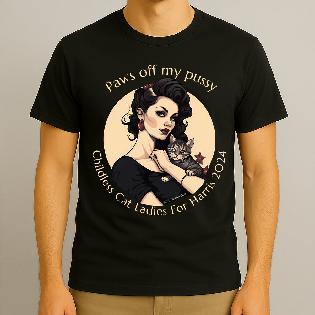 Paws Off My Pussy Childless Cat Ladies For Harris 2024 T-Shirt