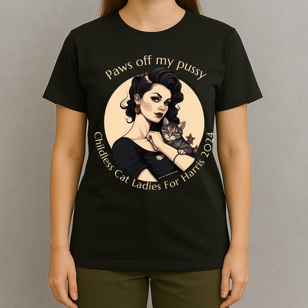 Paws Off My Pussy Childless Cat Ladies For Harris 2024 T-Shirt