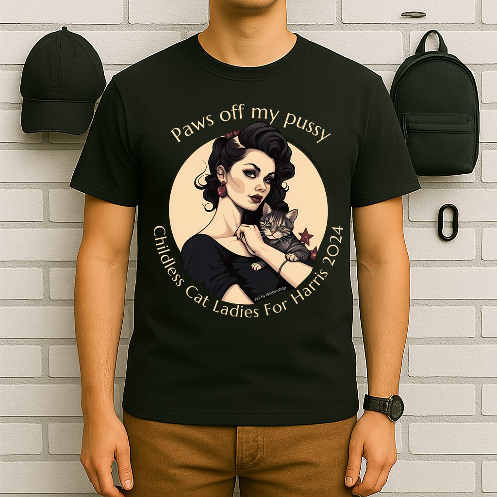 Paws Off My Pussy Childless Cat Ladies For Harris 2024 T-Shirt