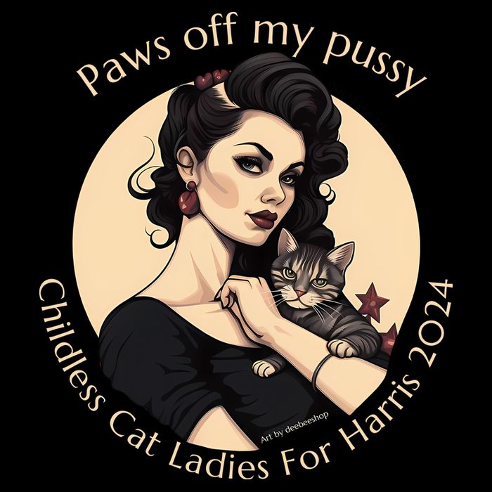 Paws Off My Pussy Childless Cat Ladies For Harris 2024 T-Shirt