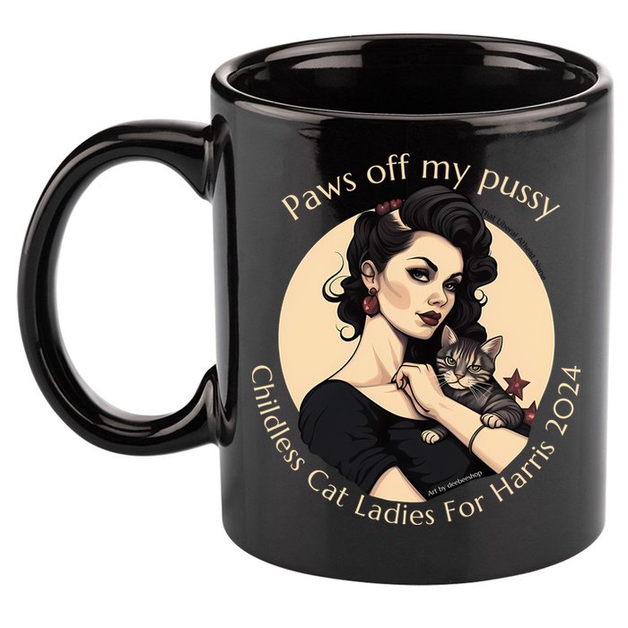 Paws Off My Pussy Childless Cat Ladies For Harris 2024 11oz C Handle Ceramic Mug