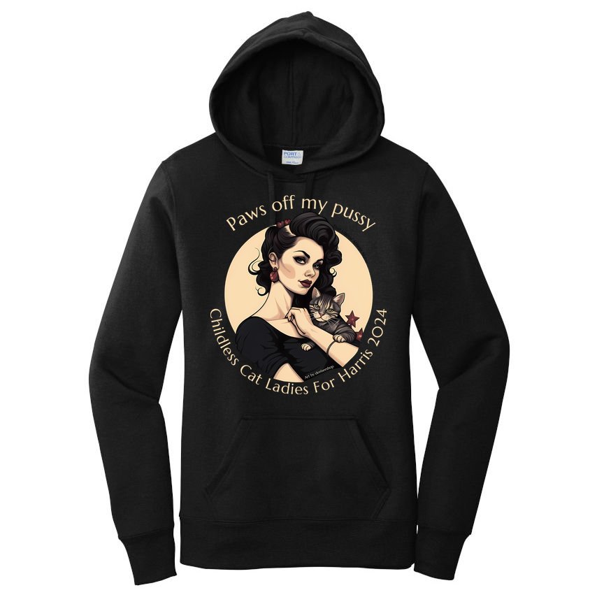 Paws Off My Pussy Childless Cat Ladies For Harris 2024 Women's Pullover Hoodie
