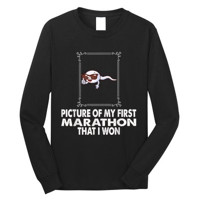 Picture Of My First Marathon That I Won Funny Sperm Long Sleeve Shirt