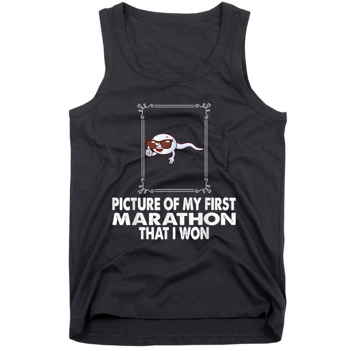 Picture Of My First Marathon That I Won Funny Sperm Tank Top