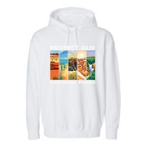 Protect Our National Parks Camping Nature Hiking Outdoor Gift Garment-Dyed Fleece Hoodie