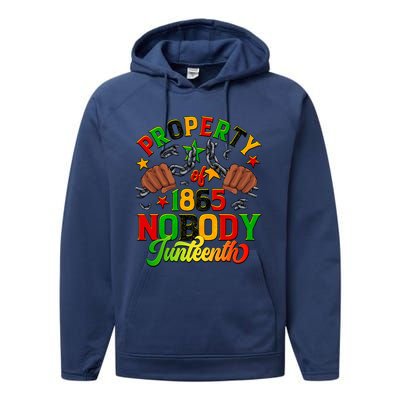 Property Of Nobody Junenth American African Freedom Gift Performance Fleece Hoodie