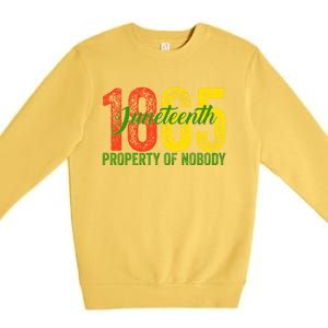 Property Of Nobody Juneteenth 1865 Freedom Day African Premium Crewneck Sweatshirt