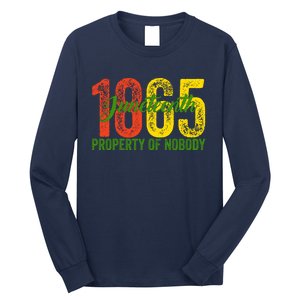 Property Of Nobody Juneteenth 1865 Freedom Day African Long Sleeve Shirt