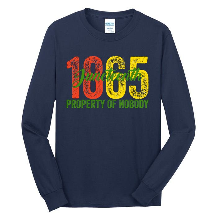 Property Of Nobody Juneteenth 1865 Freedom Day African Tall Long Sleeve T-Shirt