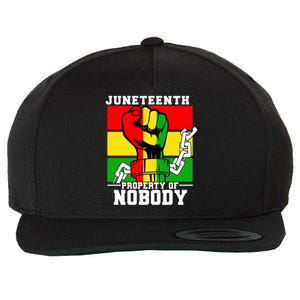 Property Of Nobody Junenth Black History 1865 Freedom Funny Gift Wool Snapback Cap