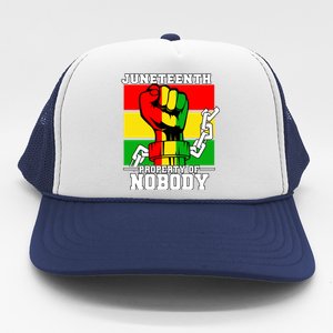 Property Of Nobody Junenth Black History 1865 Freedom Funny Gift Trucker Hat