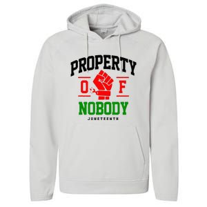 Property Of Nobody Juneteenth Black woman Gifts Performance Fleece Hoodie