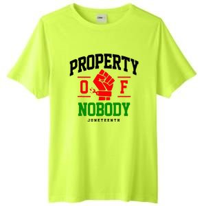 Property Of Nobody Juneteenth Black woman Gifts Tall Fusion ChromaSoft Performance T-Shirt