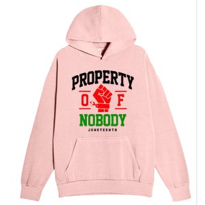 Property Of Nobody Juneteenth Black woman Gifts Urban Pullover Hoodie