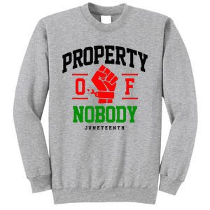 Property Of Nobody Juneteenth Black woman Gifts Sweatshirt