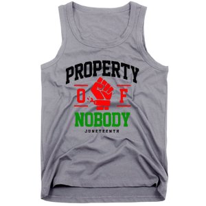 Property Of Nobody Juneteenth Black woman Gifts Tank Top