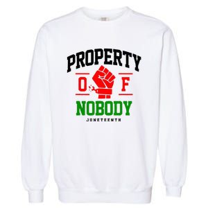 Property Of Nobody Juneteenth Black woman Gifts Garment-Dyed Sweatshirt