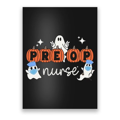 Pre Op Nurse Halloween Preoperative Nurse Ghost Boo Crew Poster