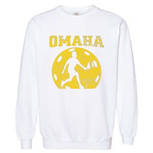 Pickleball Omaha Nebraska Garment-Dyed Sweatshirt