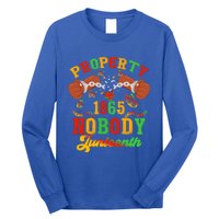 Property Of Nobody Junenth American African Freedom Great Gift Long Sleeve Shirt