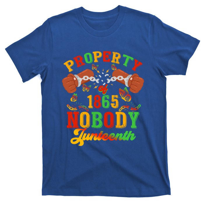 Property Of Nobody Junenth American African Freedom Great Gift T-Shirt