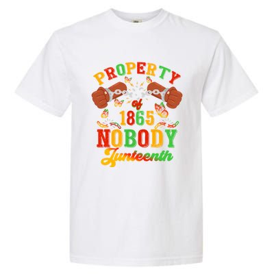 Property Of Nobody Junenth American African Freedom Great Gift Garment-Dyed Heavyweight T-Shirt