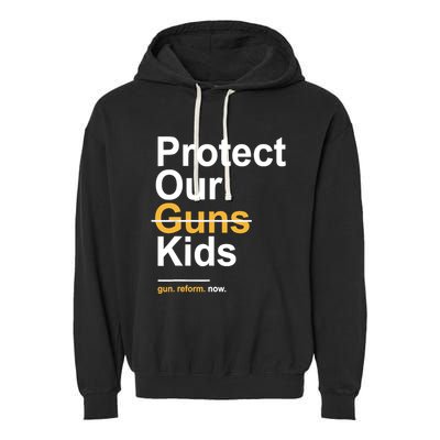 Protect Our Not Guns Gun Control Now End Gun Violence Garment-Dyed Fleece Hoodie