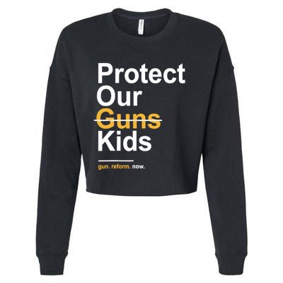 Protect Our Not Guns Gun Control Now End Gun Violence Cropped Pullover Crew