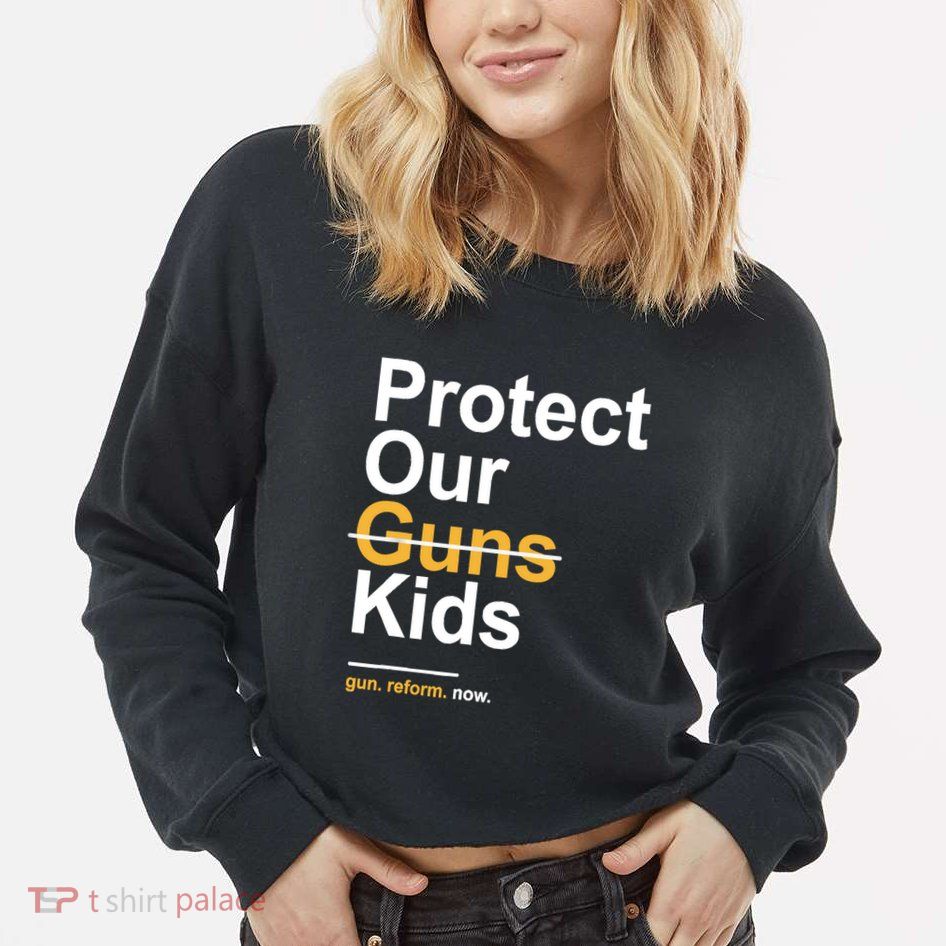 Protect Our Not Guns Gun Control Now End Gun Violence Cropped Pullover Crew