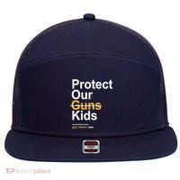 Protect Our Not Guns Gun Control Now End Gun Violence 7 Panel Mesh Trucker Snapback Hat