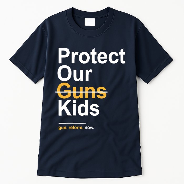 Protect Our Not Guns Gun Control Now End Gun Violence Tall T-Shirt