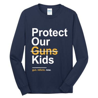 Protect Our Not Guns Gun Control Now End Gun Violence Tall Long Sleeve T-Shirt