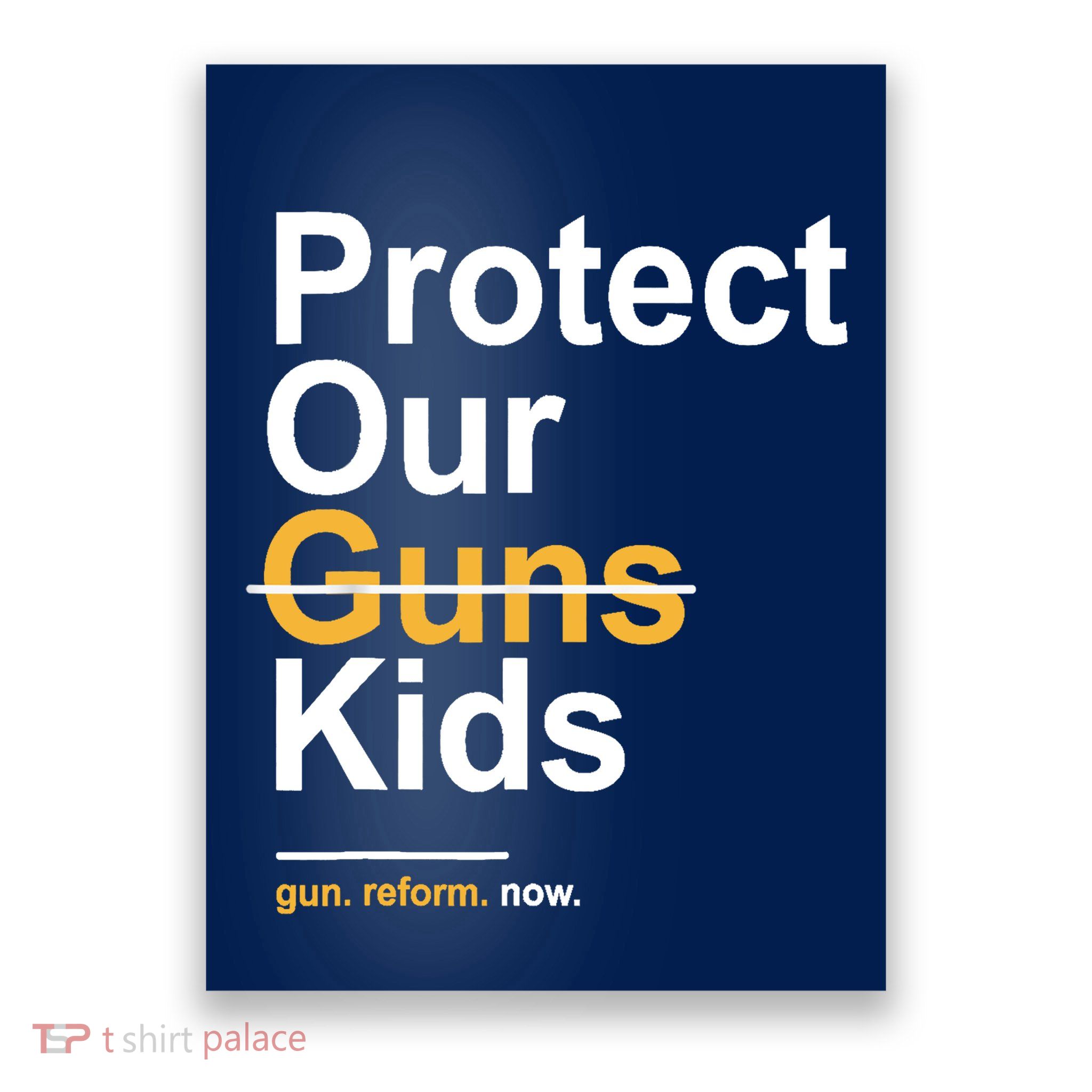 Protect Our Not Guns Gun Control Now End Gun Violence Poster