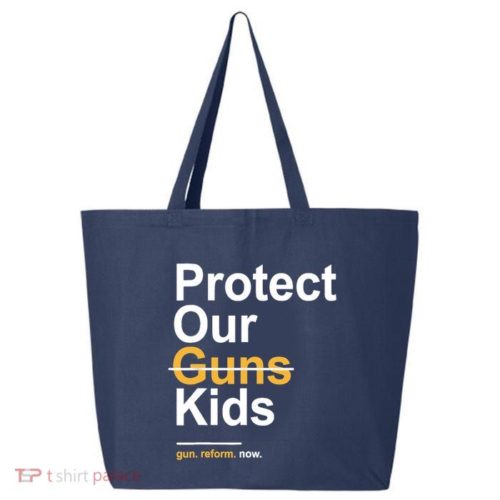 Protect Our Not Guns Gun Control Now End Gun Violence 25L Jumbo Tote