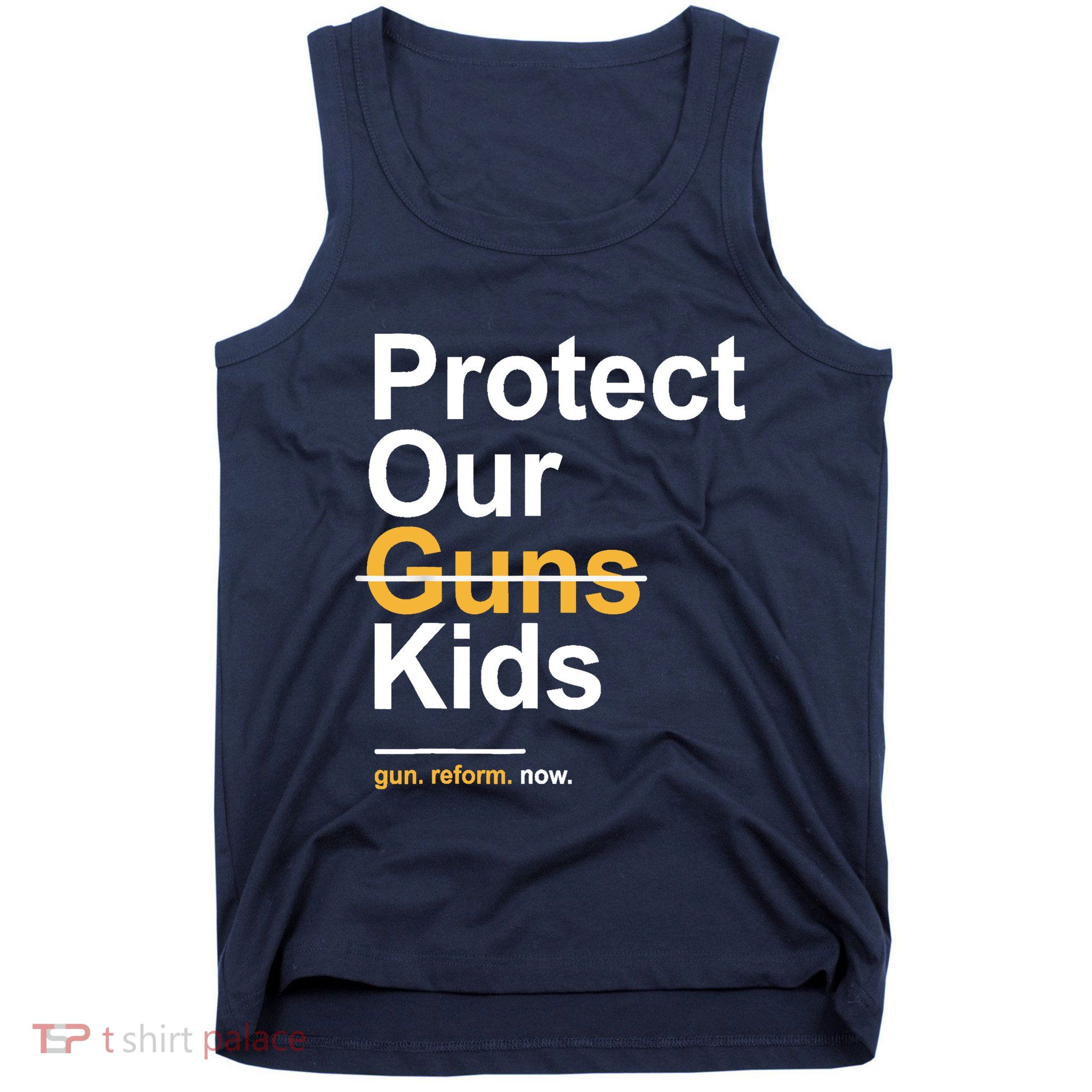 Protect Our Not Guns Gun Control Now End Gun Violence Tank Top