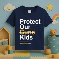 Protect Our Not Guns Gun Control Now End Gun Violence Toddler T-Shirt